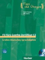 Fit fürs Goethe-Zertifikat C2. Lehrbuch mit 2 integrierten Audio-CDs 