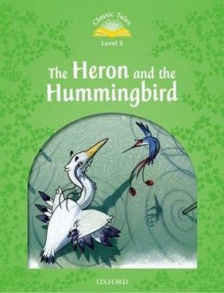  Classic Tales  Level 3: Heron & Hummingbird