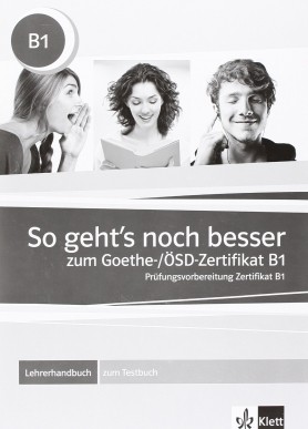 Книга для вчителя So geht's noch besser zum Goethe- / OSD-Zertifikat B1 - Lehrerhandbuch zum Testbuch