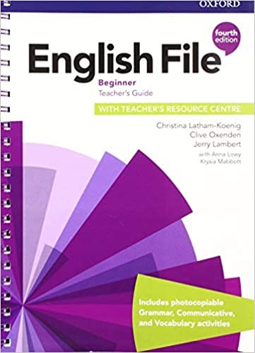 English File 4th Edition Beginner Teacher's Guide with Teacher's Resource Centre