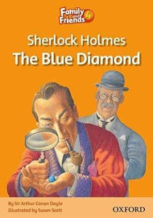 Sherlock Holmes and the Blue Diamond Readers 4 Family and Friends