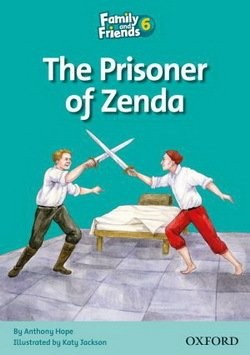 Prisoner of Zenda Readers 6 Family and Friends