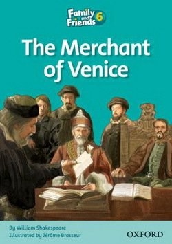 The Merchant of Venice Readers 6 Family and Friends