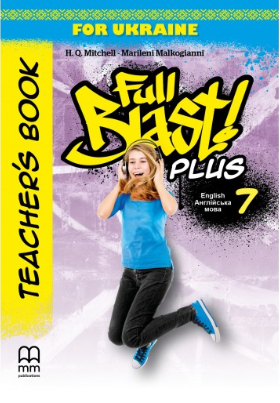 Full Blast Plus for Ukraine НУШ 7 клас Книга для вчителя Teacher's Book
