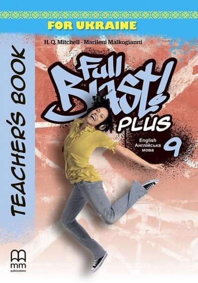 Full Blast Plus for Ukraine НУШ 9 клас Книга для вчителя Teacher's Book