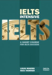 IELTS Intensive A short course for IELTS success