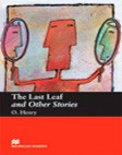 The Last Leaf and Other Stories  without Audio CD  A1  Beginner 