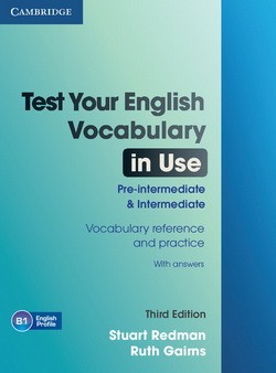 Test Your English Vocabulary in Use 3rd Edition Pre-Intermediate Intermediate + key
