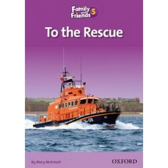 To the Rescue Readers 5 Family and Friends