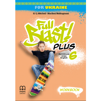 Full Blast Plus for Ukraine 6 Workbook НУШ