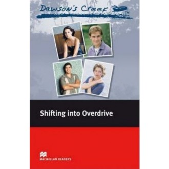 Macmillan Readers Elementary Dawson's Creek 3 Shifting into Overdrive