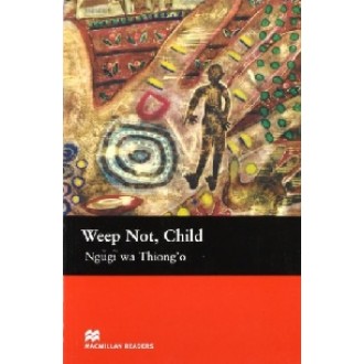 Weep Not  Child  Upper-Intermediate Level
