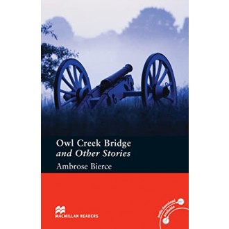 Owl Creek Bridge and Other Stories Pre-Intermediate Level Macmillan Readers