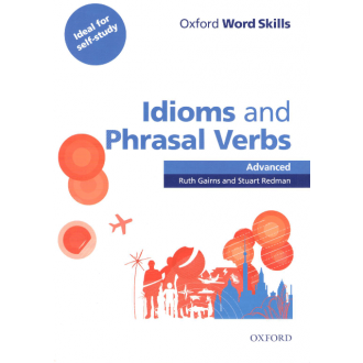 Oxford Word Skills Advanced Idioms & Phrasal Verbs Student Book with Key