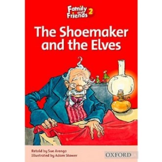 The Shoemaker and the Elves Readers 2 Family and Friends