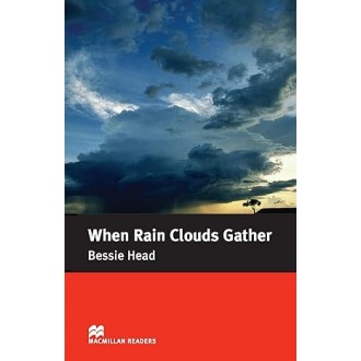 When Rain Clouds Gather Intermediate Level Macmillan Readers